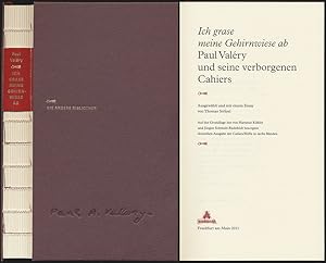 Ich grase meine Gehirnwiese ab. Paul Valéry und seine verborgenen Cahiers. Ausgewählt und mit ein...