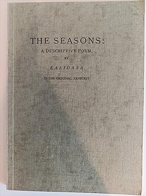 Image du vendeur pour The seasons : a descriptive Poem , by Kalidasa in the original Sanscrit mis en vente par Antiquariat Bcher-Oase