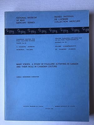 Seller image for Many Voices : A Study of Folklore Activities in Canada and their Role in Canadian Culture (National Museum of Man, Mercury Series, Canadian Center for Folk Culture Studies, Paper no 26 - A Diamond Jenness Memorial Volume) for sale by 2Wakefield