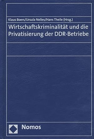 Seller image for Wirtschaftskriminalitt und die Privatisierung der DDR-Betriebe. for sale by Antiquariat Lenzen