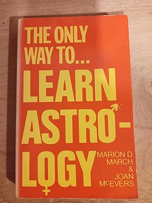 Imagen del vendedor de The Only Way to Learn Astrology a la venta por Singing Pebble Books