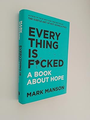 Everything Is F*cked: A Book About Hope