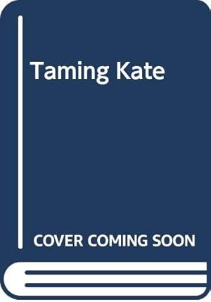 Immagine del venditore per Taming Kate venduto da Reliant Bookstore