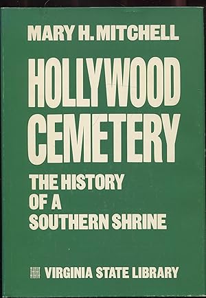 Seller image for Hollywood Cemetery: The history of a southern shrine for sale by RT Books