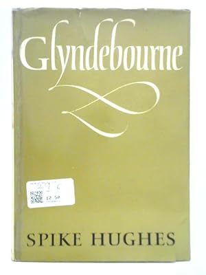 Seller image for Glyndebourne: A History of the Festival Opera for sale by World of Rare Books