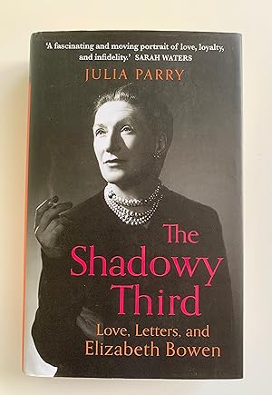 The Shadowy Third: Love, Letters, and Elizabeth Bowen.