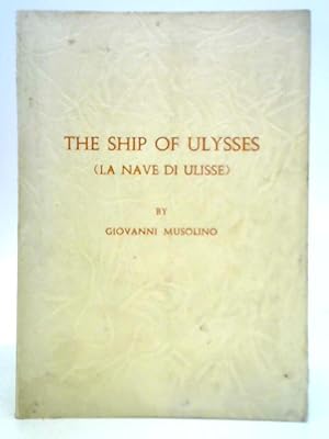 Bild des Verkufers fr The Ship of Ulysses [La Nave Di Ulisse] zum Verkauf von World of Rare Books