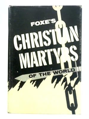 Imagen del vendedor de Foxe's Christian Martyrs of the World a la venta por World of Rare Books