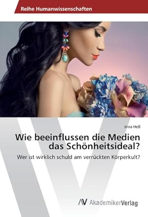 Imagen del vendedor de Wie beeinflussen die Medien das Schnheitsideal? a la venta por BuchWeltWeit Ludwig Meier e.K.