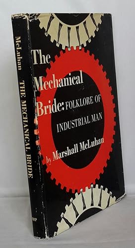 Seller image for The Mechanical Bride: Folklore of Industrial Man. for sale by Addyman Books