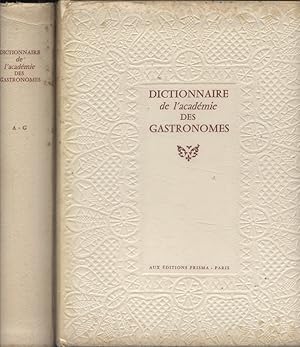 Dictionnaire de l'académie des gastronomes. Tome 1 : A-G. Tome 2 : H-Z.