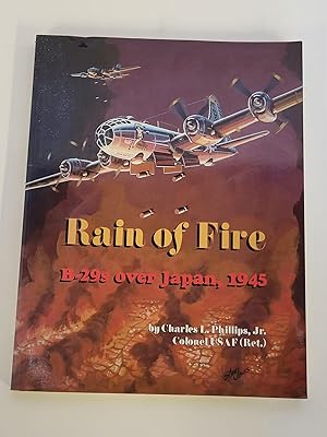 Image du vendeur pour Rain of Fire B-29a Over Japan, 1945 mis en vente par Chamblin Bookmine