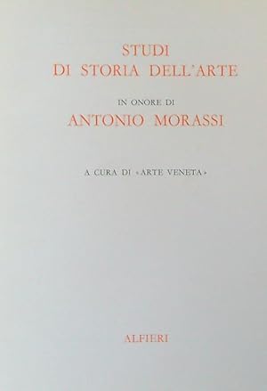 Seller image for Studi di storia dell'arte in onore di Antonio Morassi for sale by Librodifaccia