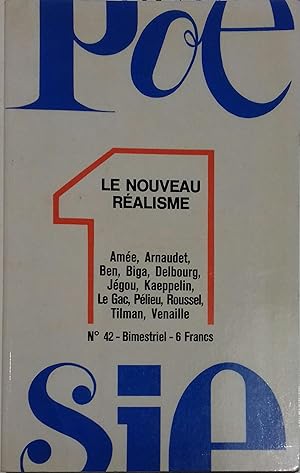 Bild des Verkufers fr Posie 1. N 42 : Le nouveau ralisme. Ame, Arnaudet, Ben, Biga, Delbourg, Jgou, Plieu, Venaille. Septembre -dcembre 1975. zum Verkauf von Librairie Et Ctera (et caetera) - Sophie Rosire