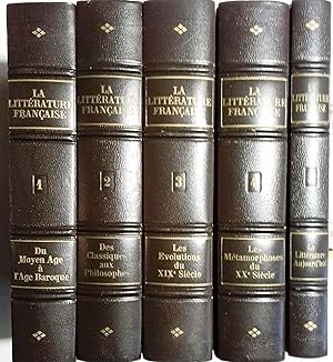 La littérature française (Complet en 5 volumes) T1 : Du moyen âge à l'âge baroque - T2 : Des clas...