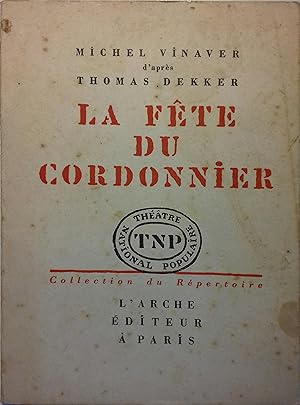 Seller image for La fte du cordonnier. D'aprs Thomas Dekker. for sale by Librairie Et Ctera (et caetera) - Sophie Rosire