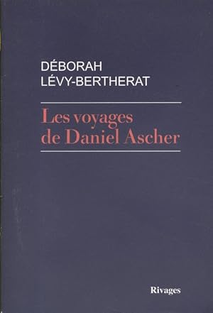 Bild des Verkufers fr Les voyages de Daniel Ascher. zum Verkauf von Librairie Et Ctera (et caetera) - Sophie Rosire