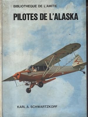 Seller image for Pilotes de l'Alaska. for sale by Librairie Et Ctera (et caetera) - Sophie Rosire