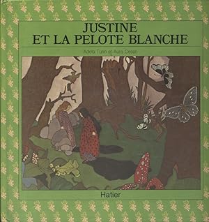 Seller image for Justine et la pelote blanche. for sale by Librairie Et Ctera (et caetera) - Sophie Rosire