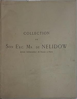 Collection de son Excellence M. de Nelidow, ancien ambassadeur de Russie à Paris. Vente en 1911 d...