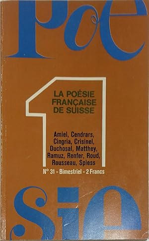 Image du vendeur pour Posie 1. N 31 : La posie franaise de Suisse. Amiel, Cendrars, Cingria, Crisinel, Ramuz, Roux Mai-juin 1973. mis en vente par Librairie Et Ctera (et caetera) - Sophie Rosire