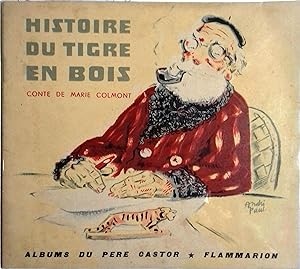 Histoire du tigre en bois. Conte de Marie Colmont.