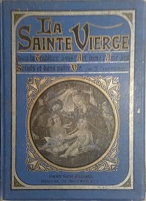 La Sainte Vierge dans la tradition, dans l'art, dans l'âme des Saints et dans notre vie. Vers 1905.