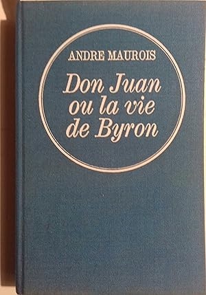 Image du vendeur pour Don Juan ou la vie de Byron. mis en vente par Librairie Et Ctera (et caetera) - Sophie Rosire