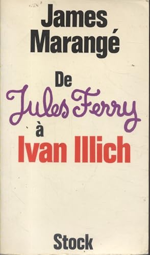 De Jules Ferry à Ivan Illich.