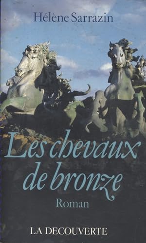 Image du vendeur pour Les chevaux de bronze. mis en vente par Librairie Et Ctera (et caetera) - Sophie Rosire