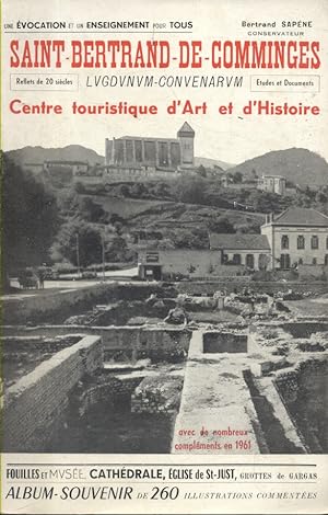 Saint-Bertrand-de-Comminges. Centre touristique d'art et d'histoire. Album souvenir de 260 illust...