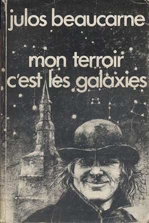 Bild des Verkufers fr Mon terroir c'est les galaxies. zum Verkauf von Librairie Et Ctera (et caetera) - Sophie Rosire