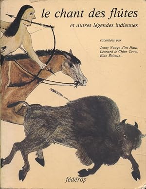 Immagine del venditore per Le chant des fltes, et autres lgendes indiennes. venduto da Librairie Et Ctera (et caetera) - Sophie Rosire