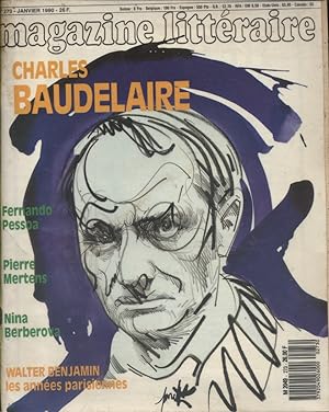 Magazine littéraire N° 273. Charles Baudelaire. Pessoa, Pierre Mertens, Nina Berberova. Walter Be...