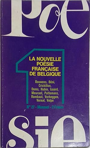 Immagine del venditore per Posie 1. N 27 : La nouvelle posie franaise de Belgique. Bauwens, Bni, Crickillon, Doms, Hubin, Izoard Seprembre-octobre 1972. venduto da Librairie Et Ctera (et caetera) - Sophie Rosire