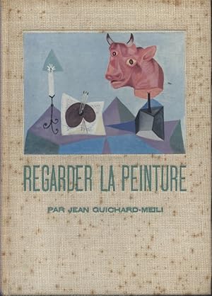 Bild des Verkufers fr Regarder la peinture. Introduction  l'art contemporain. zum Verkauf von Librairie Et Ctera (et caetera) - Sophie Rosire