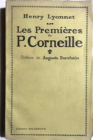 Seller image for Les premires de P. Corneille. for sale by Librairie Et Ctera (et caetera) - Sophie Rosire