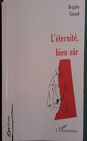 Bild des Verkufers fr L'ternit bien sr. zum Verkauf von Librairie Et Ctera (et caetera) - Sophie Rosire