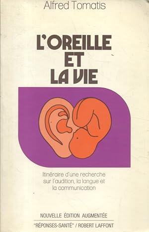 Bild des Verkufers fr L'oreille et la vie. Itinraire d'une recherche sur l'audition, la langue et la communication. zum Verkauf von Librairie Et Ctera (et caetera) - Sophie Rosire