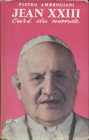 Jean XXIII, curé du monde.