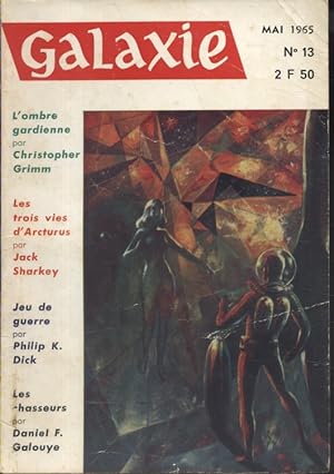 Galaxie N° 13. Textes de D.F. Galouye, Christopher Grimm, Jack Sharkey, Philip K. Dick Mai 1965.
