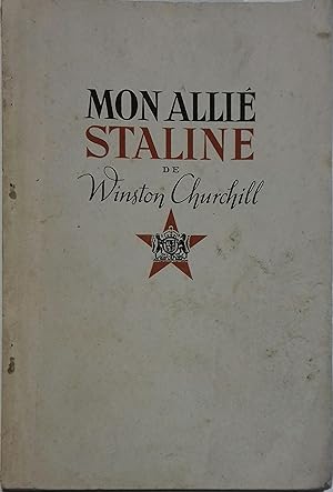 Mon allié Staline. (Citations antisoviétiques de Churchill de 1916 à 1940). Vers 1940.