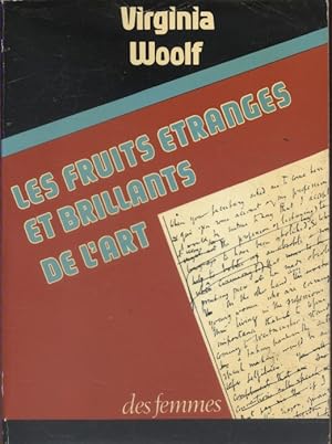 Les fruits étranges et brillants de l'art.