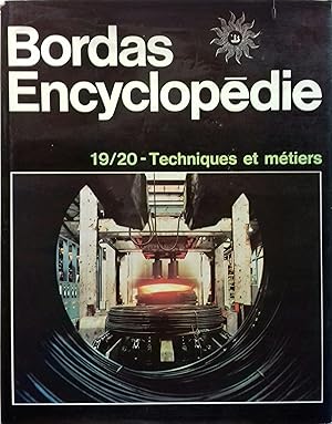 Encyclopédie Bordas - 19/20. Techniques et métiers.