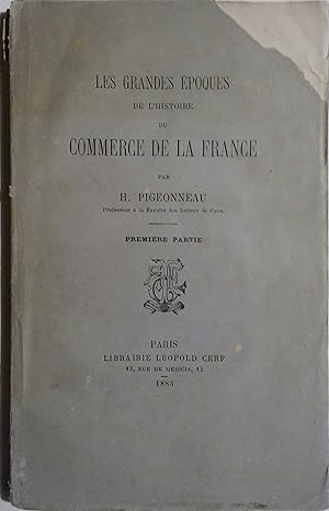 Seller image for Les grandes poques de l'histoire du commerce de la France. Premire partie seule. (Jusqu' la fin du moyen ge). for sale by Librairie Et Ctera (et caetera) - Sophie Rosire