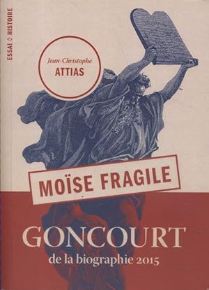 Bild des Verkufers fr Mose fragile. Goncourt de la biographie 2015. zum Verkauf von Librairie Et Ctera (et caetera) - Sophie Rosire