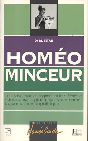 Seller image for Homo minceur. Tout savoir sur les rgimes et la dittique - des conseils pratiques - votre carnet de sant homopathique. for sale by Librairie Et Ctera (et caetera) - Sophie Rosire