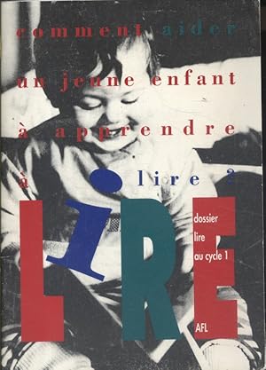 Seller image for Comment aider un jeune enfant  apprendre  lire ? Dossier : lire au cycle 1. for sale by Librairie Et Ctera (et caetera) - Sophie Rosire