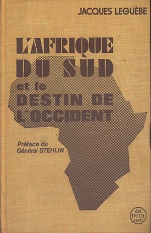 L'Afrique du sud et le destin de l'Occident.