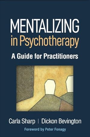 Immagine del venditore per Mentalizing in Psychotherapy : A Guide for Practitioners venduto da GreatBookPrices